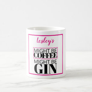 Might be coffee, might be gin.  Personalised Coffee Mug