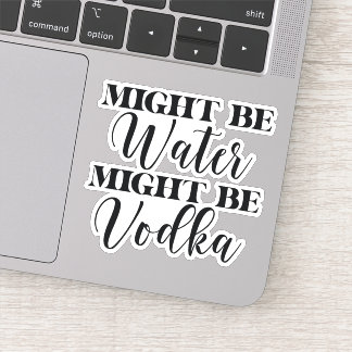 Might be water might be vodka