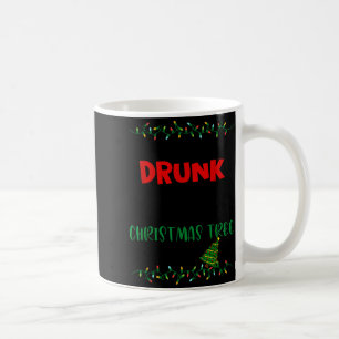 Might Get Drunk And Put Up My Christmas Tree Later Coffee Mug