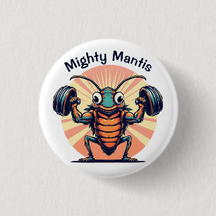 Mighty Mantis 1 Inch Round Button