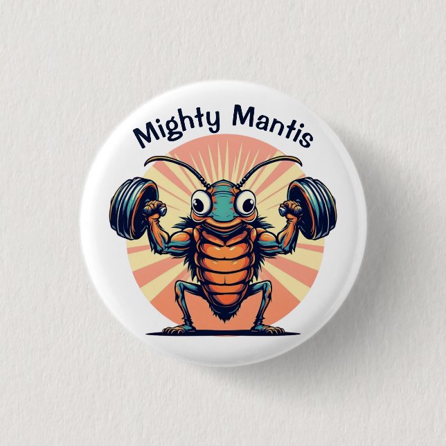 Mighty Mantis 1 Inch Round Button (Front)