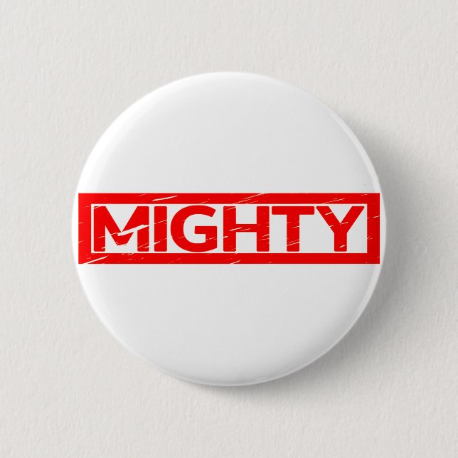 Mighty Stamp 2 Inch Round Button (Front)