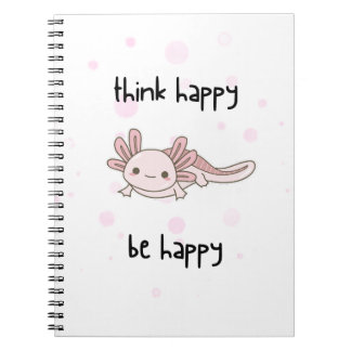 mignon carnet axolotl, pensez heureux être heureux