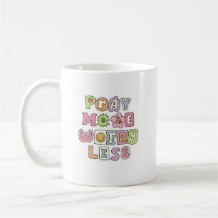 Mignonne "prier plus s'inquiéter moins" tasse