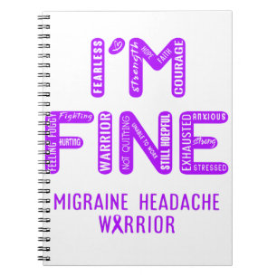 Migraine Headache Warrior - I AM FINE Notebook