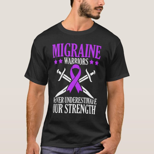 Migrane Warriors Never Underestimate Our Strength T-Shirt (Front)