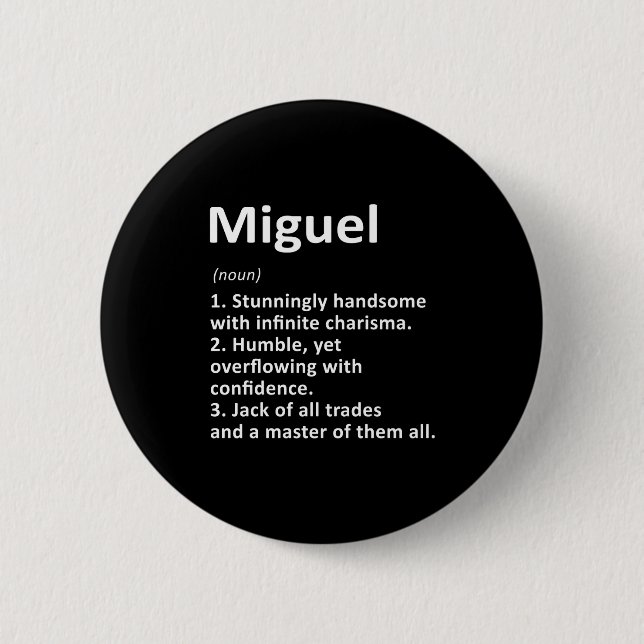 Miguel Definition D Name Funny Birthday  2 Inch Round Button (Front)
