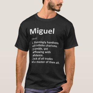 Miguel Definition Personalized Name Funny Birthday T-Shirt