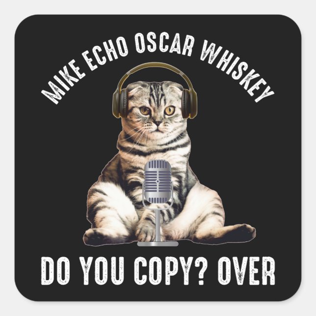 Mike Echo Oscar Whiskey Ham Radio Cat Square Sticker (Front)