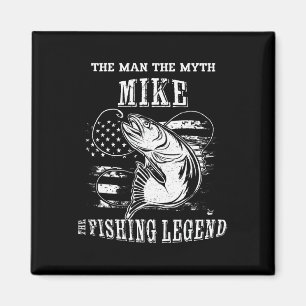 Mike Man Myth Fishing Legend Personalized Name Magnet