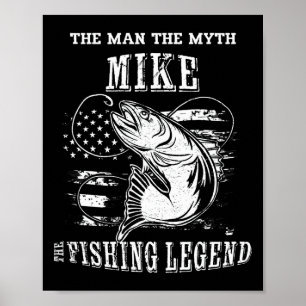 Mike Man Myth Fishing Legend Personalized Name Poster
