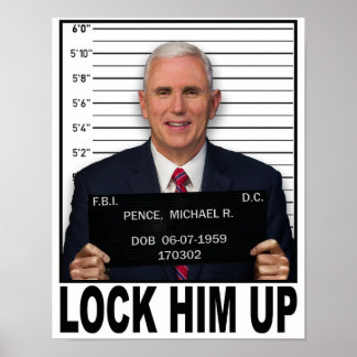 Mike Pence - Lock Him Up Poster