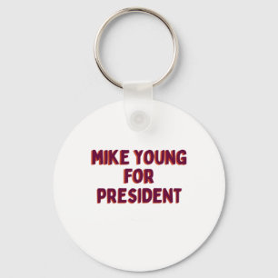 Mike Young For President Keychain