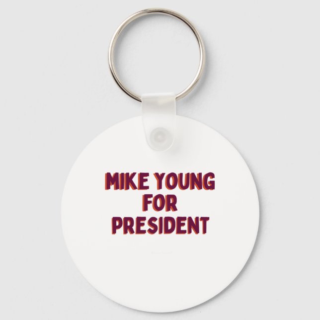 Mike Young For President  Keychain (Front)