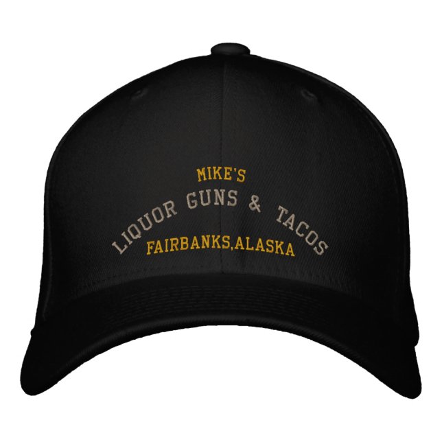 Mike's, LIQUOR GUNS & TACOS, Fairbanks,Alaska Embroidered Hat (Front)