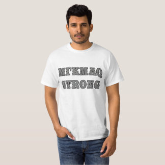 MI'KMAQ STRONG STEEL T-Shirt