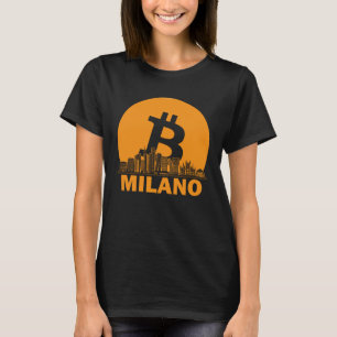 Milan Bitcoin Maximalist  Bitcoin Milan Skyline T-Shirt