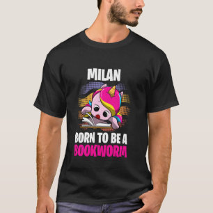 Milan  Born To Be A Bookworm  Personalized T-Shirt