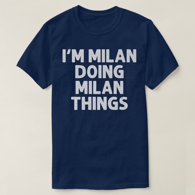 MILAN Gift Doing Name Things Funny Personalized Jo T-Shirt (Design Front)