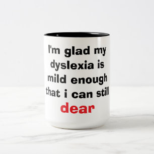 Mild Dyslexia Funny Wordplay Graphic Design Two-Tone Coffee Mug