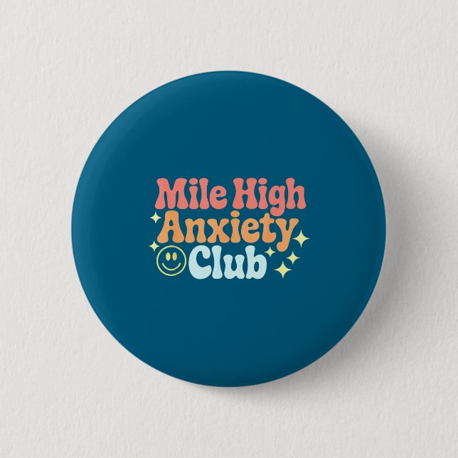 Mile High Anxiety Club Funny Design  2 Inch Round Button (Front)