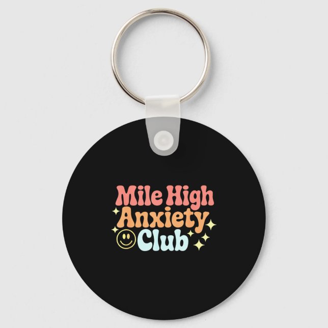 Mile High Anxiety Club Funny Design  Keychain (Front)