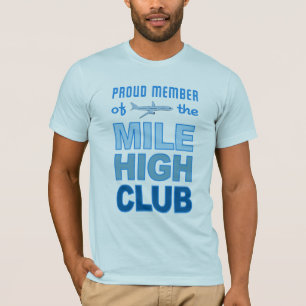Mile High Club shirt - choose style & colour