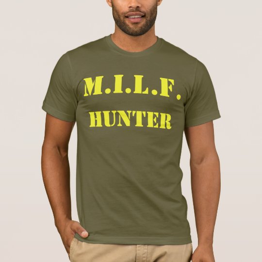 MILF Hunter T-Shirt