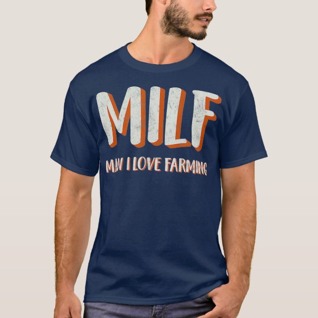 MILF - MAN I LOVE FARMING T-Shirt (Front)