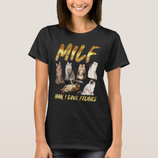 Milf Man I Love Felines Vintage T-Shirt