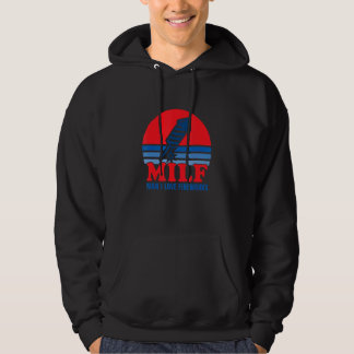 Milf Man I Love Fireworks 4th Of July Independence Hoodie