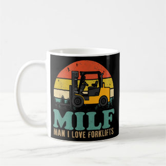 MILF Man I Love Forklifts Funny Forklift Driver Coffee Mug