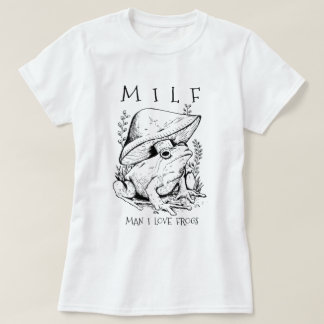 MILF Man I Love Frogs Funny Cottagecore Aesthetic T-Shirt