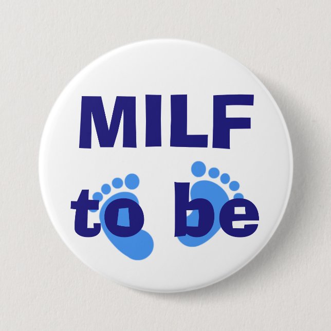MILF to be 3 Inch Round Button (Front)