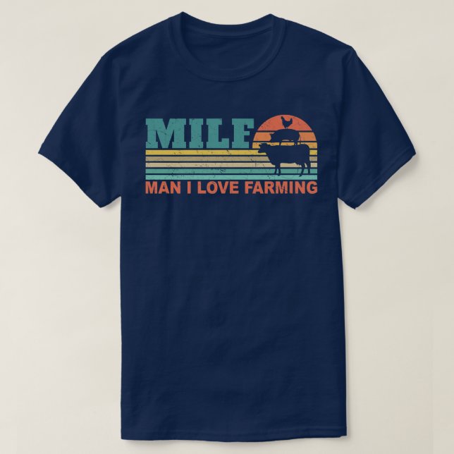 MILFMan I Love Farming Funny Farmer Farming Retro  T-Shirt (Design Front)
