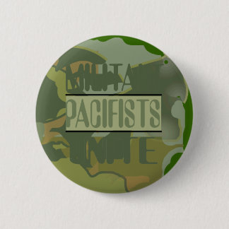 Militant Pacifists Unite Button