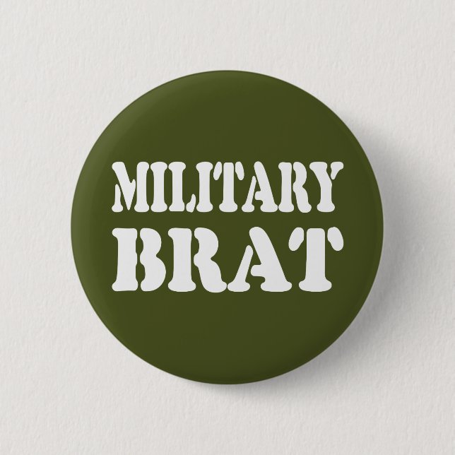 MILITARY BRAT 2 INCH ROUND BUTTON (Front)