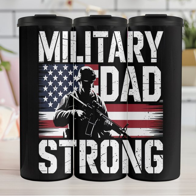 Military Dad: Soldier, Flag, Strong Thermal Tumbler (Creator Uploaded)