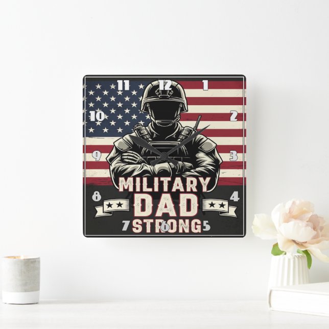 Military Dad: Strong, Flag, Heroic Square Wall Clock (Home)