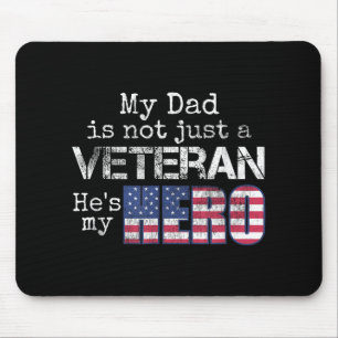 Military Family Veteran Support My Dad Us Veteran Mouse Pad
