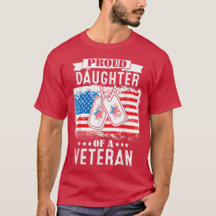 Military Family Veterans Support Proud Daughter of T-Shirt