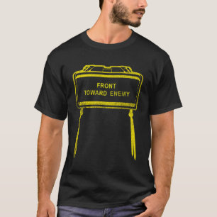 Military Front Toward Enemy M18A1 Claymore Mine T-Shirt