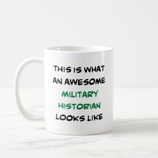 military historian, awesome coffee mug (Left)