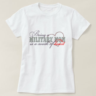 Military Mom Work Of Heart T-Shirt
