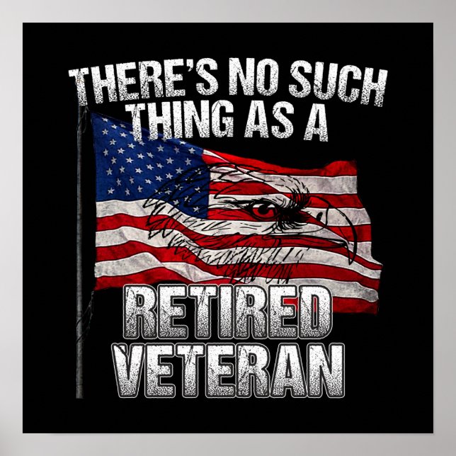 Military - No Such Thing as Retired Veteran Poster (Front)