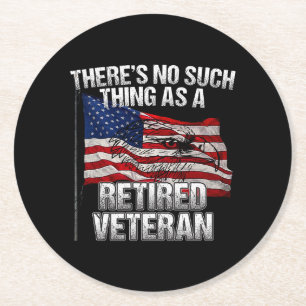 Military - No Such Thing as Retired Veteran Round Paper Coaster