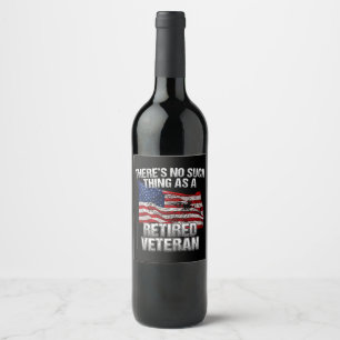 Military - No Such Thing as Retired Veteran Wine Label