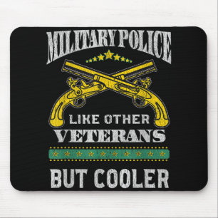 Military Police Like Other Veterans But Cooler Mp Mouse Pad