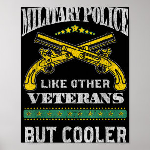 Military Police Like Other Veterans But Cooler Mp  Poster