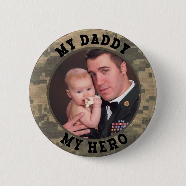 Military Soldier My Daddy My Hero Custom Photo 2 Inch Round Button (Front)